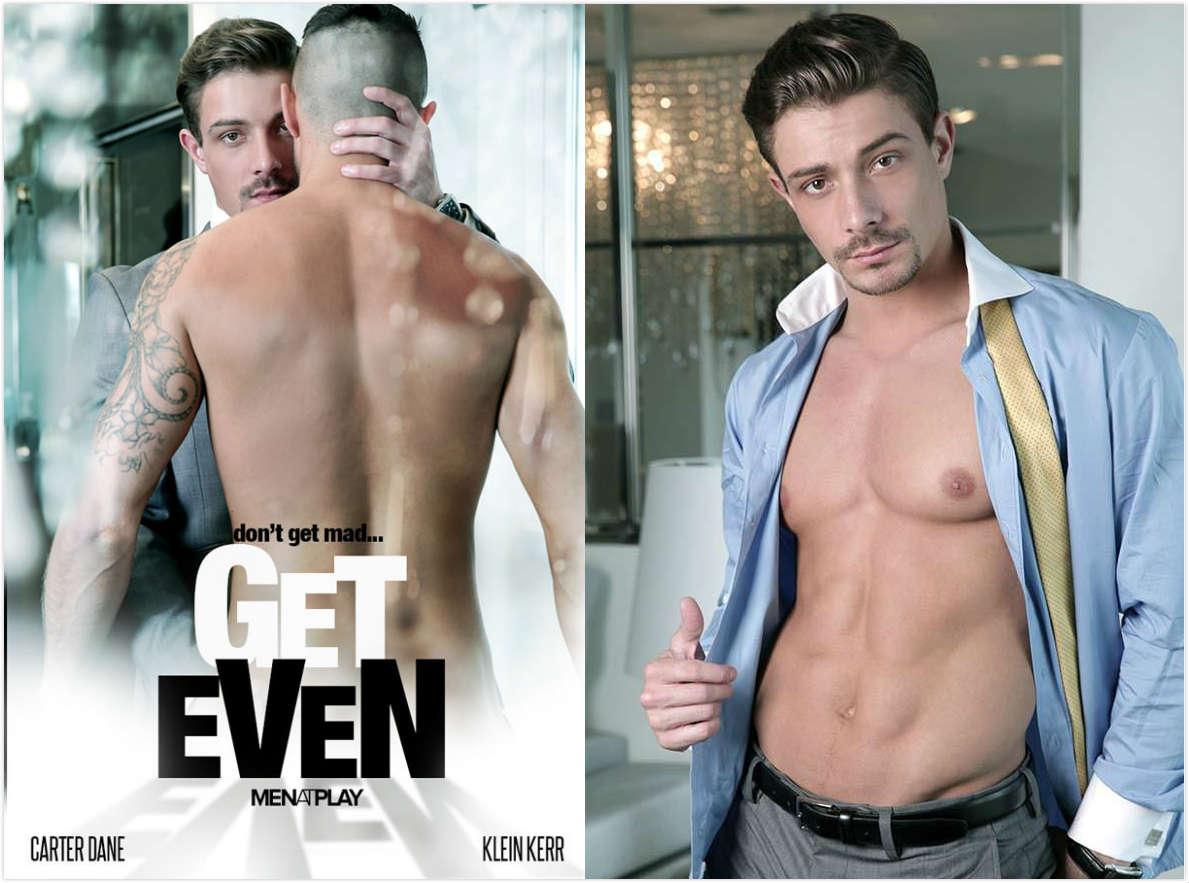 MENATPLAY – GET EVEN – KLEIN KERR FUCKS CARTER DANE